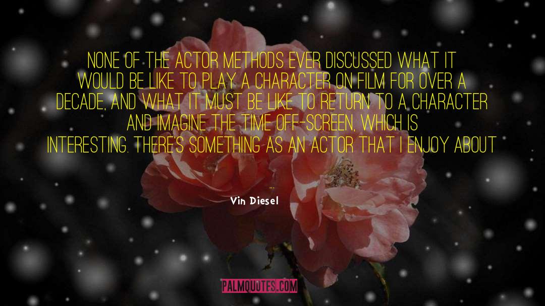 Time Off quotes by Vin Diesel