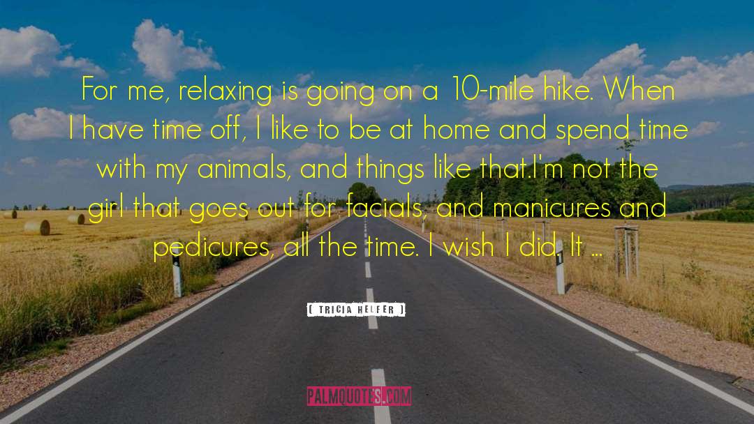 Time Off quotes by Tricia Helfer