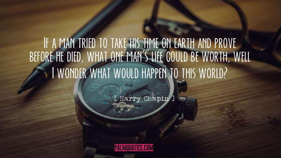 Time On Earth quotes by Harry Chapin