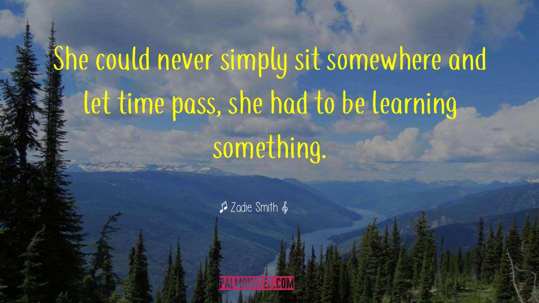 Time Pass quotes by Zadie Smith