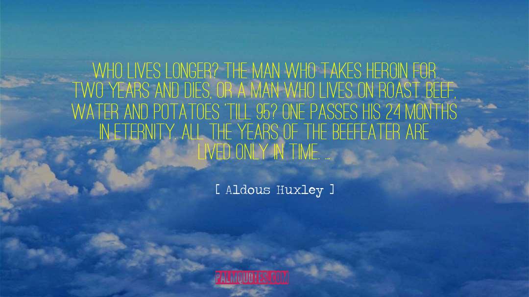 Time Passes Quickly quotes by Aldous Huxley