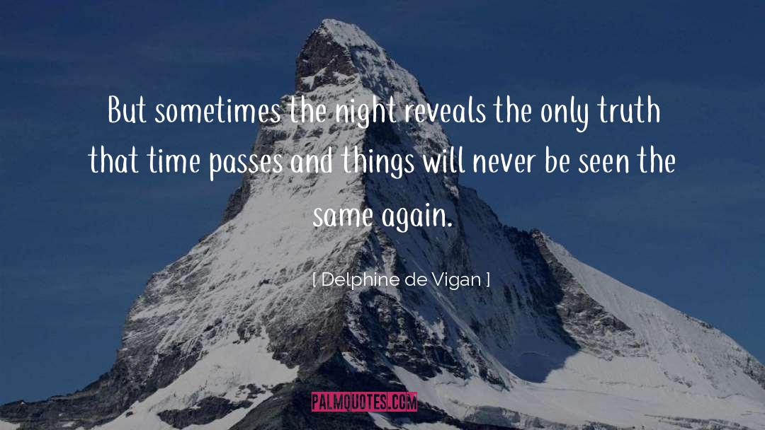 Time Passes quotes by Delphine De Vigan