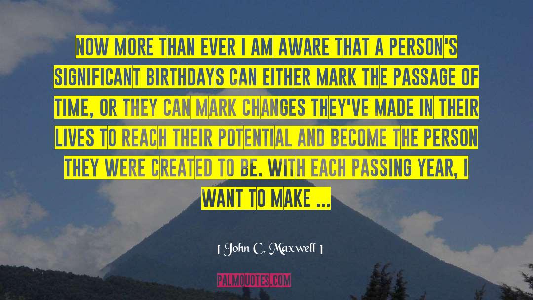 Time Passing Moments quotes by John C. Maxwell