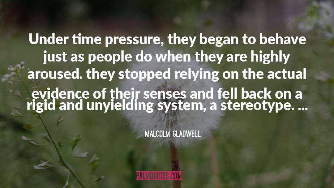 Time Pressure quotes by Malcolm Gladwell