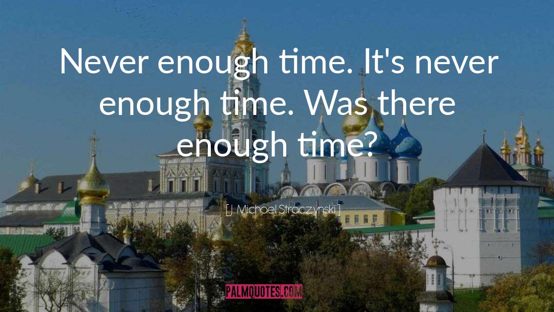 Time Prompt quotes by J. Michael Straczynski