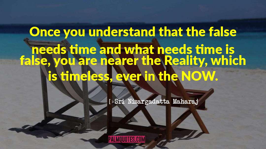 Time Runs quotes by Sri Nisargadatta Maharaj