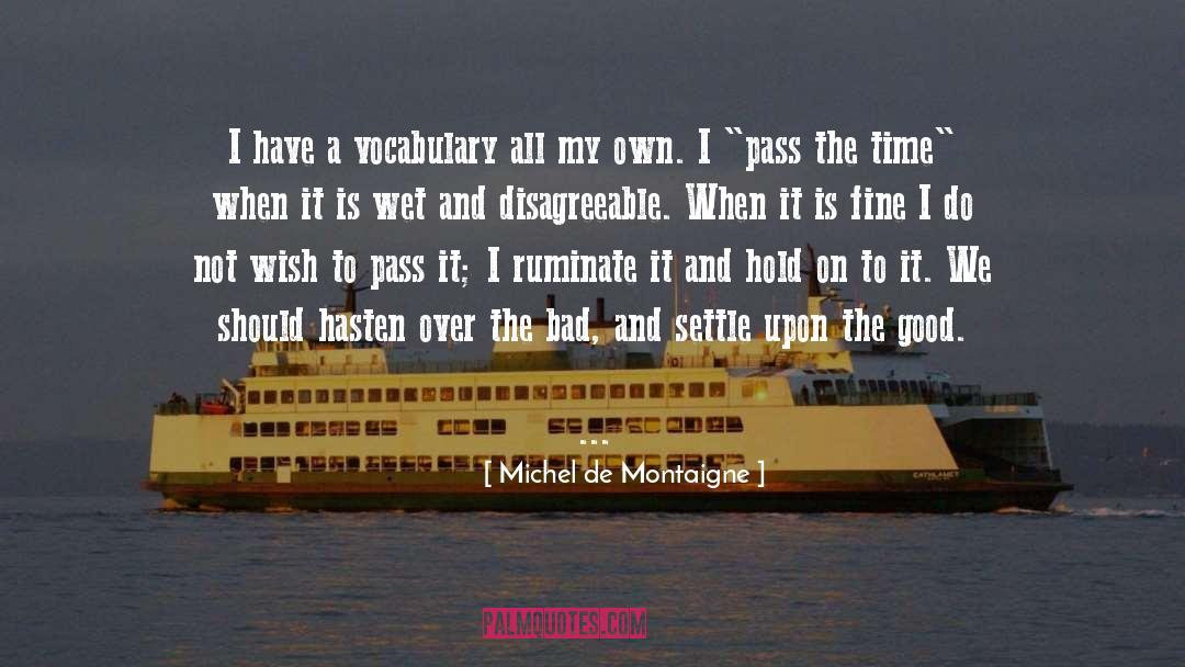 Time Slots quotes by Michel De Montaigne