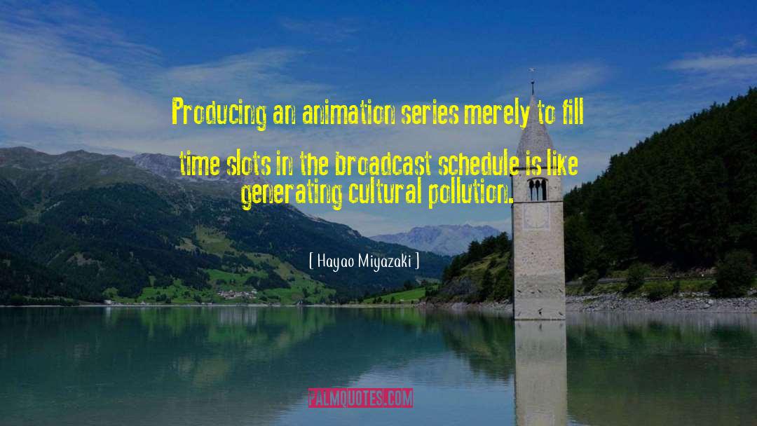 Time Slots quotes by Hayao Miyazaki