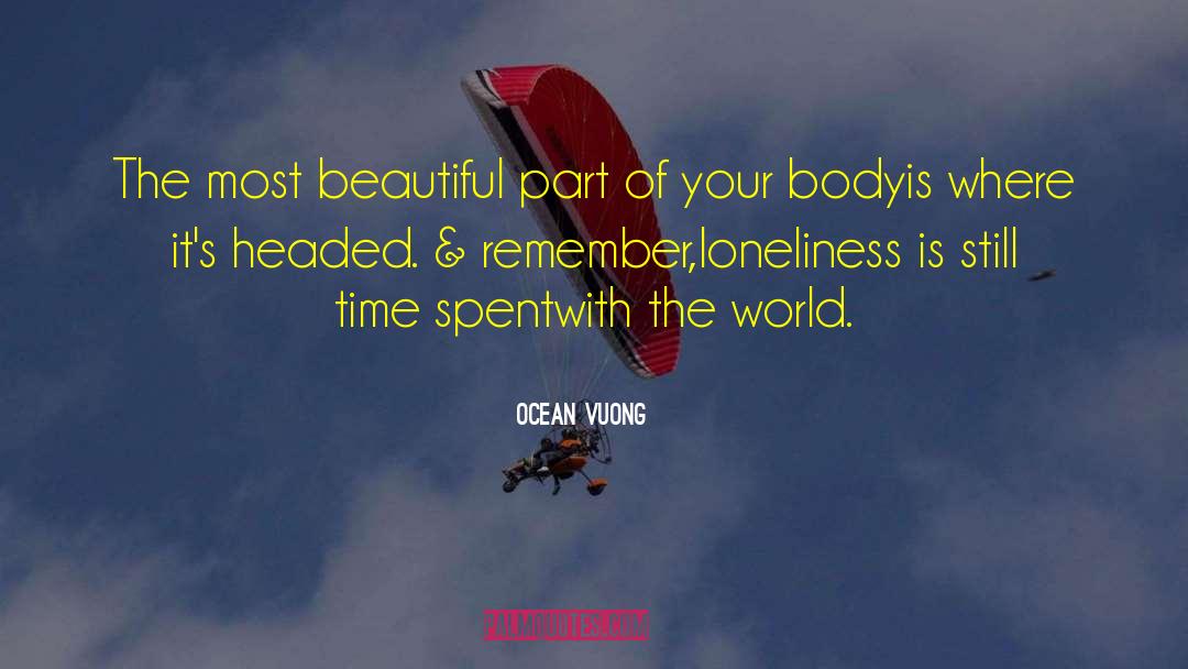 Time Spent quotes by Ocean Vuong