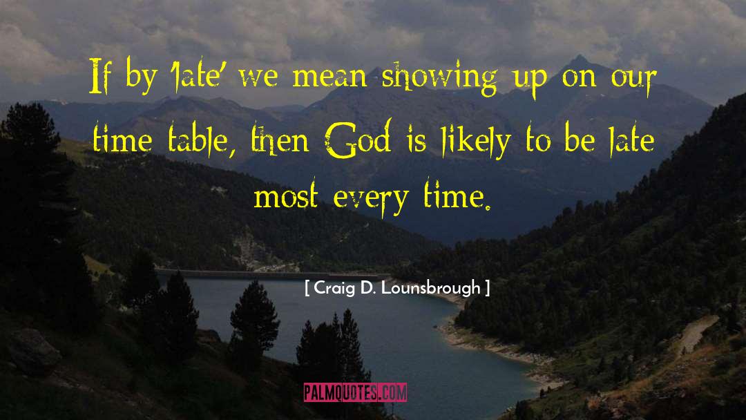 Time Table quotes by Craig D. Lounsbrough