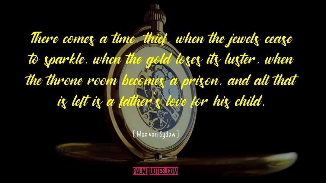 Time Thief quotes by Max Von Sydow