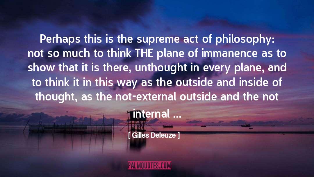 Time To Act quotes by Gilles Deleuze