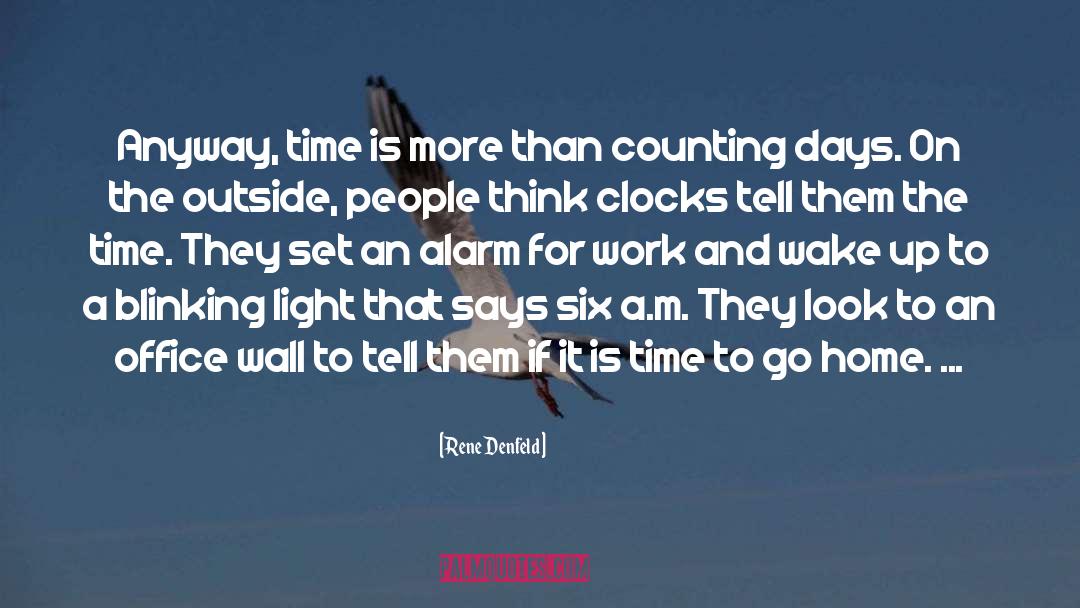 Time To Go quotes by Rene Denfeld