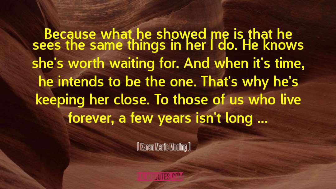 Time To Leave quotes by Karen Marie Moning