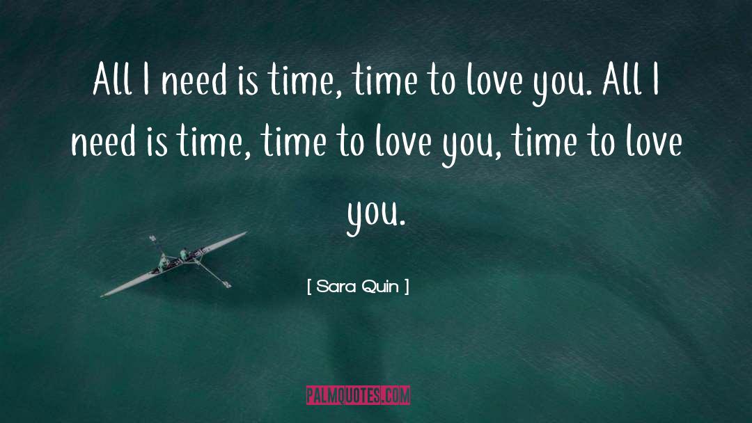 Time To Love quotes by Sara Quin