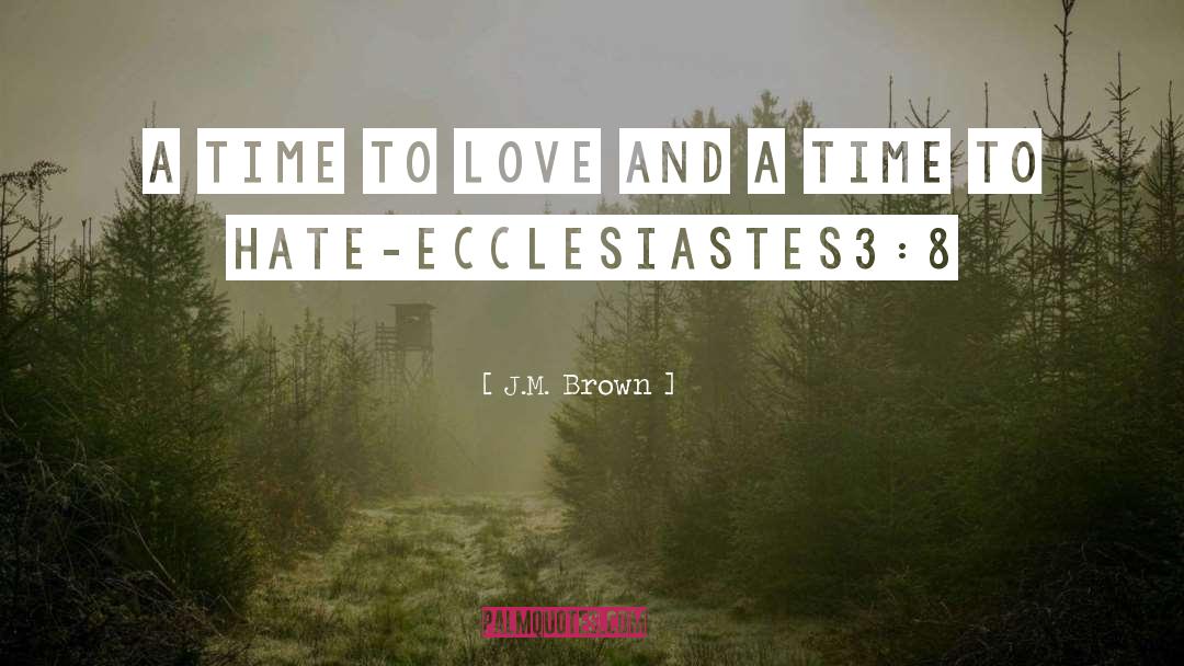 Time To Love quotes by J.M. Brown