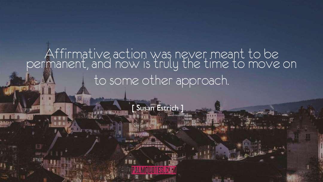 Time To Move On quotes by Susan Estrich