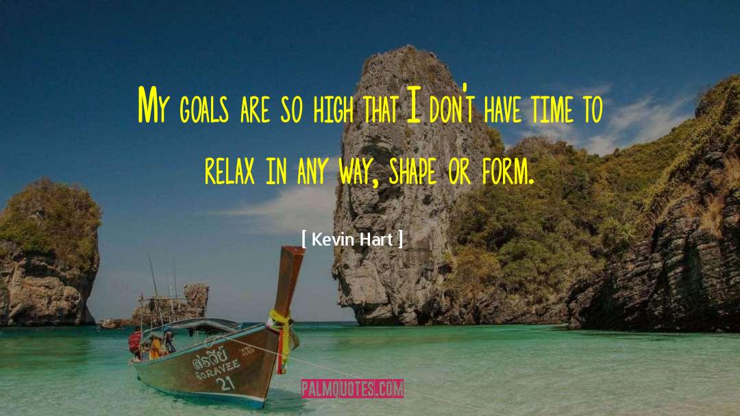 Time To Relax quotes by Kevin Hart