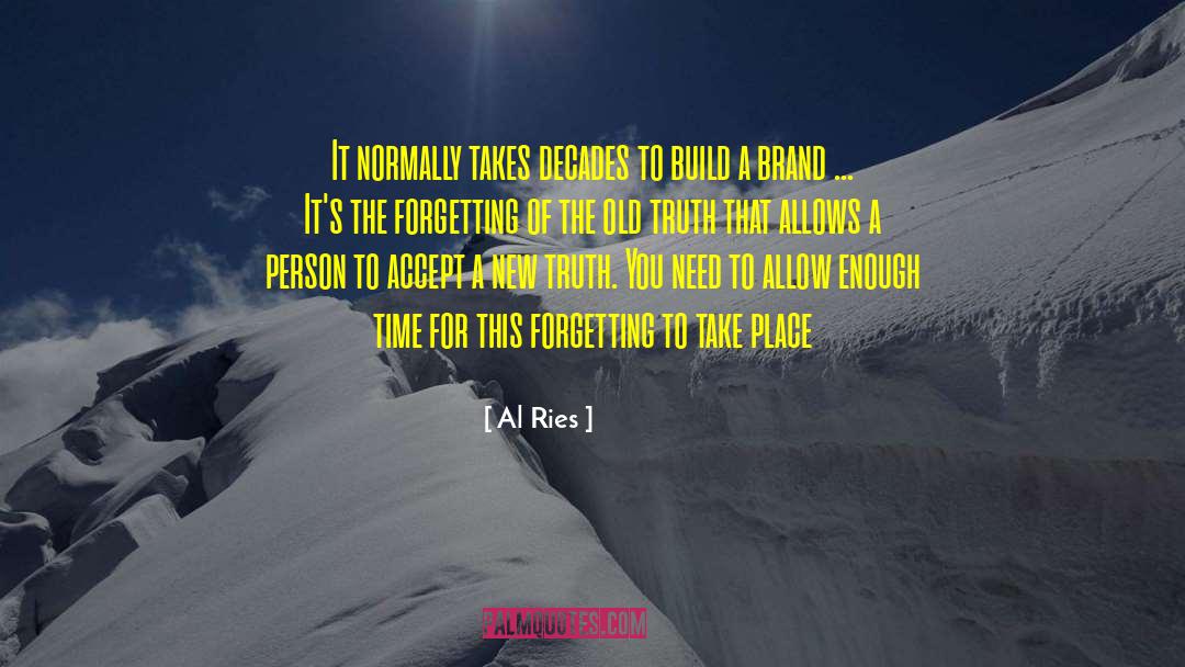 Time To Shine quotes by Al Ries