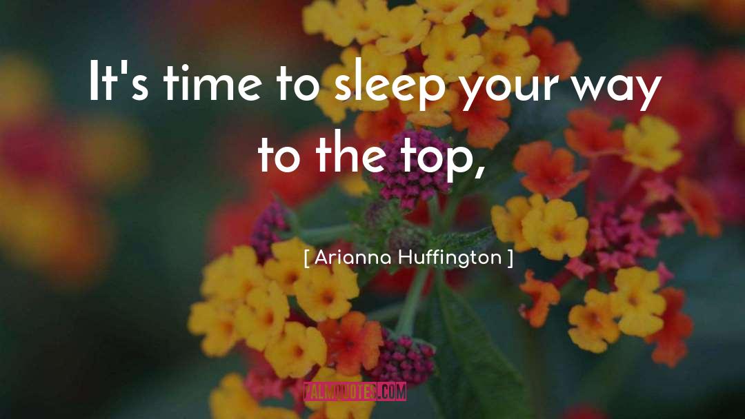 Time To Sleep quotes by Arianna Huffington