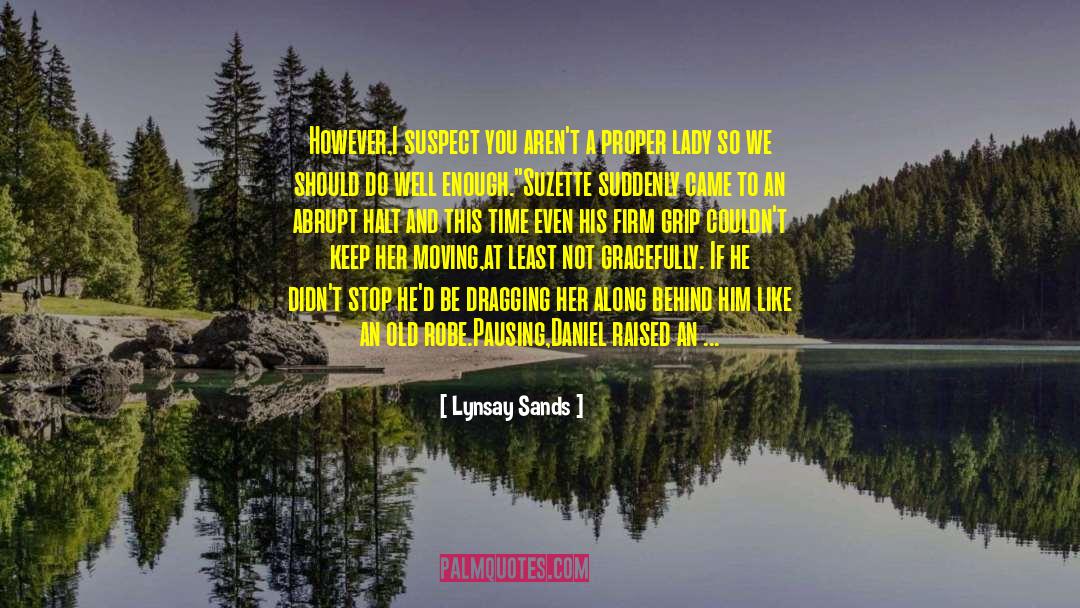 Time To Stop Trying quotes by Lynsay Sands