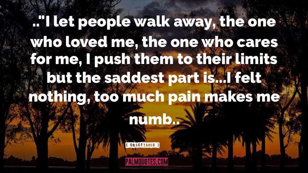 Time To Walk Away quotes by Gracetamio