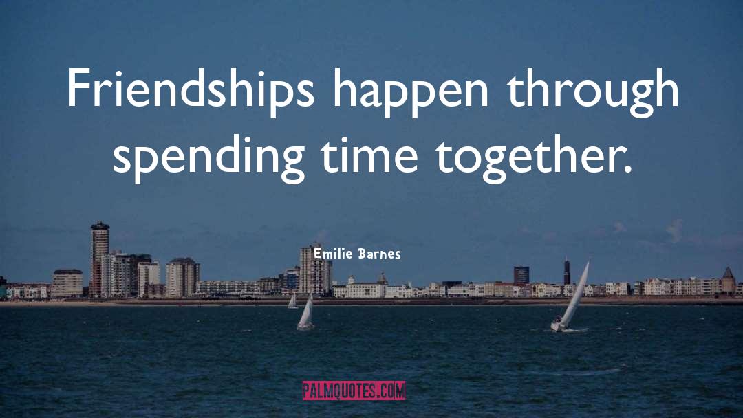 Time Together quotes by Emilie Barnes