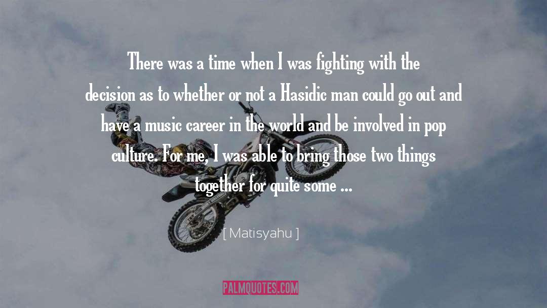 Time Together quotes by Matisyahu