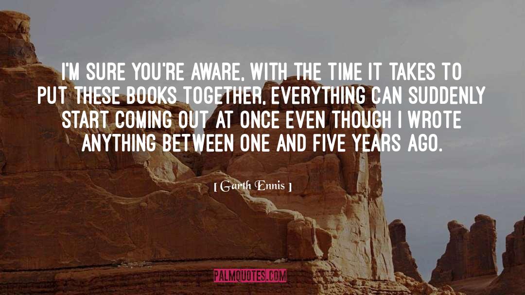 Time Together quotes by Garth Ennis