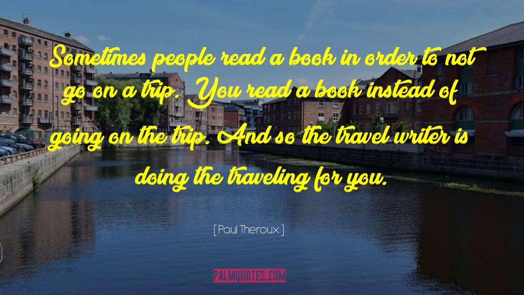Time Travel Book quotes by Paul Theroux