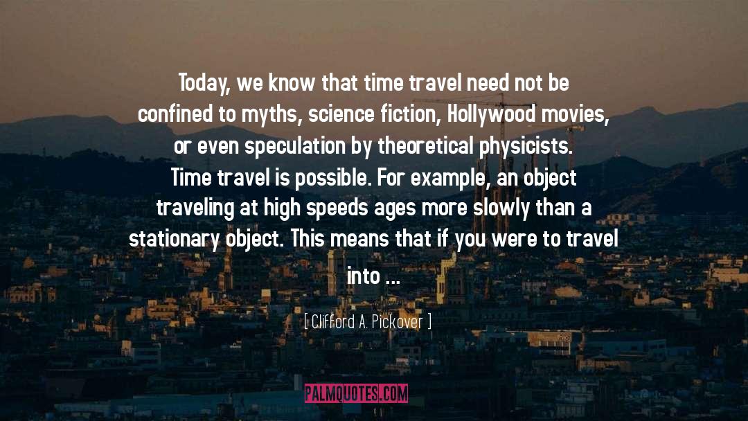 Time Travel quotes by Clifford A. Pickover