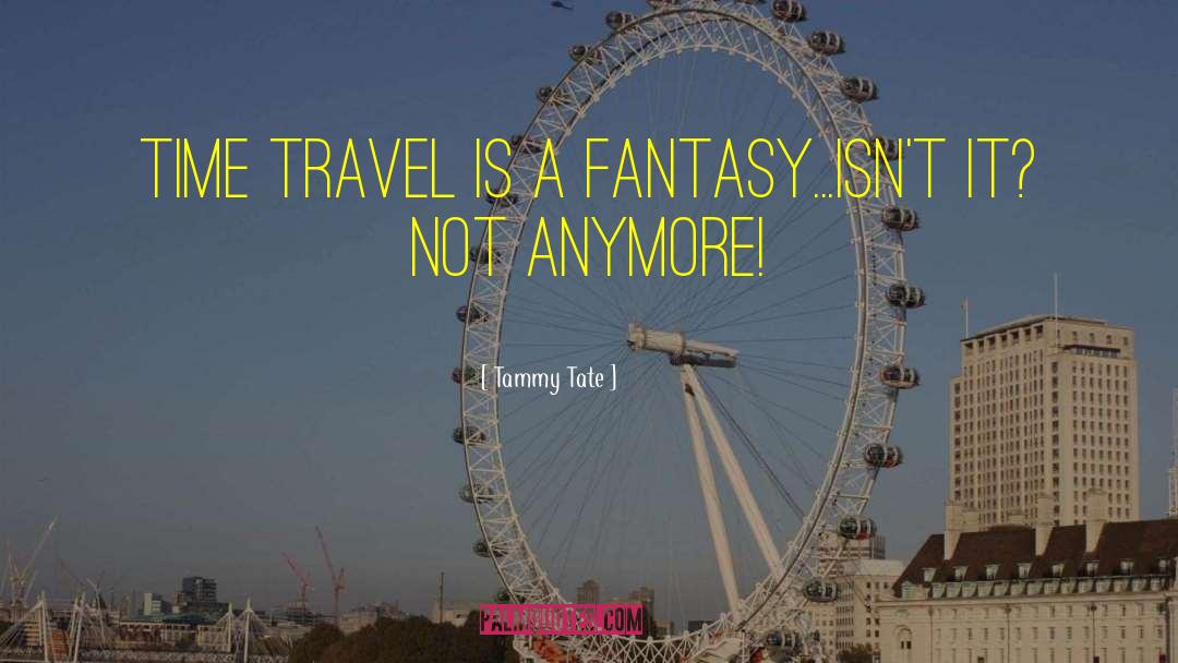 Time Travel Romance quotes by Tammy Tate