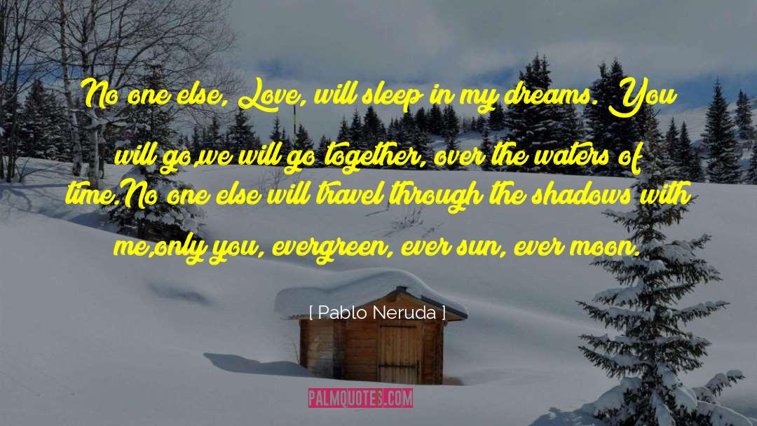 Time Travel Romance quotes by Pablo Neruda