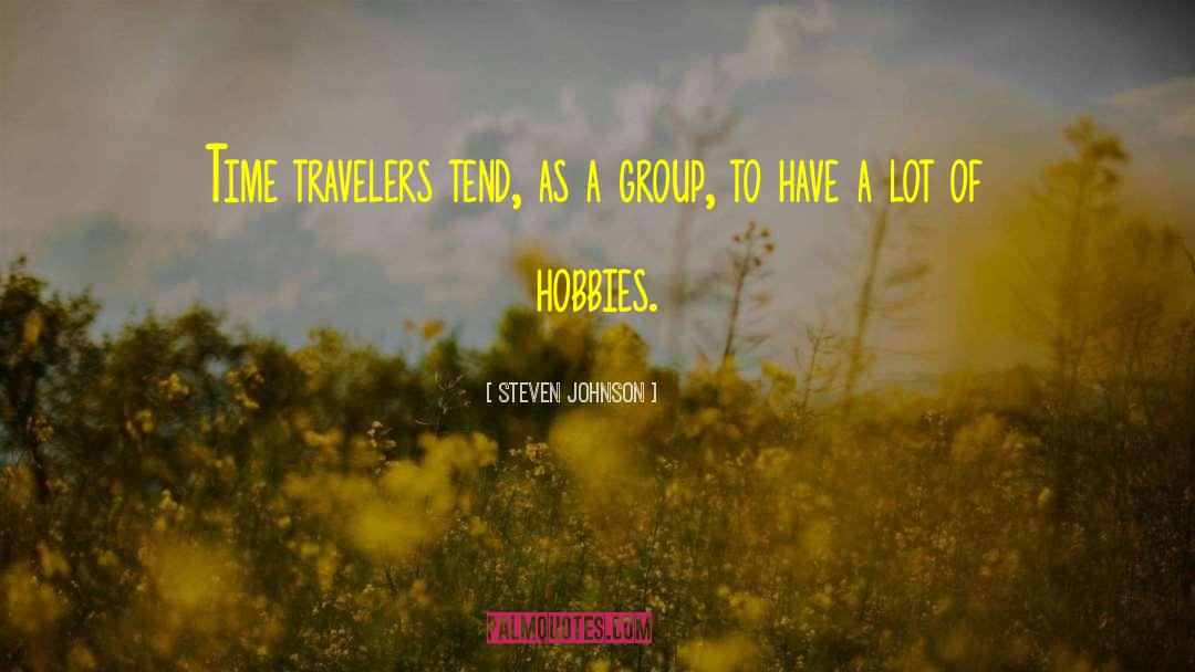 Time Travelers quotes by Steven Johnson