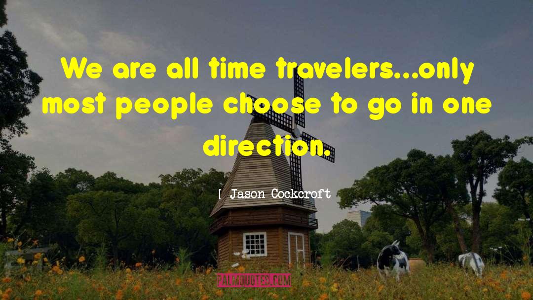 Time Travelers quotes by Jason Cockcroft