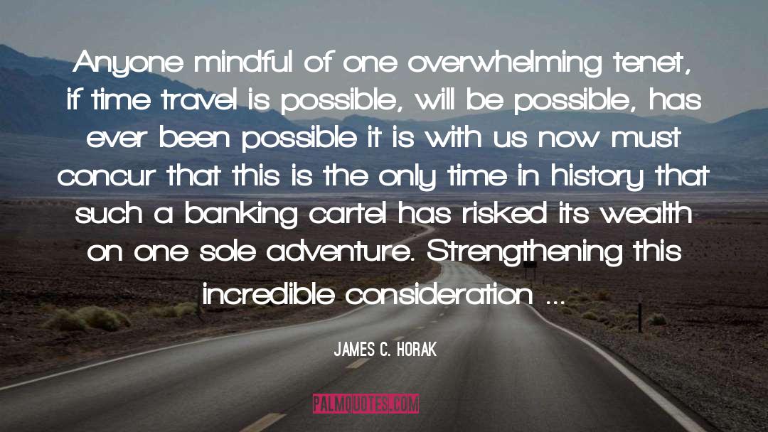Time Traveling quotes by James C. Horak