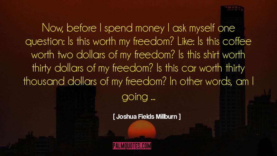 Time Value Of Money quotes by Joshua Fields Millburn