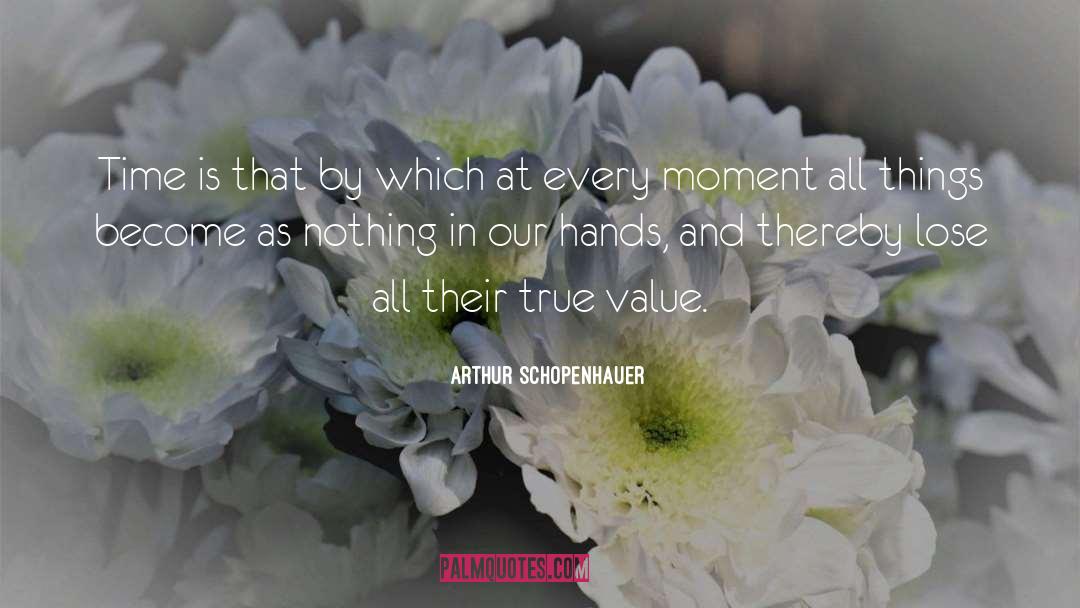 Time Value quotes by Arthur Schopenhauer