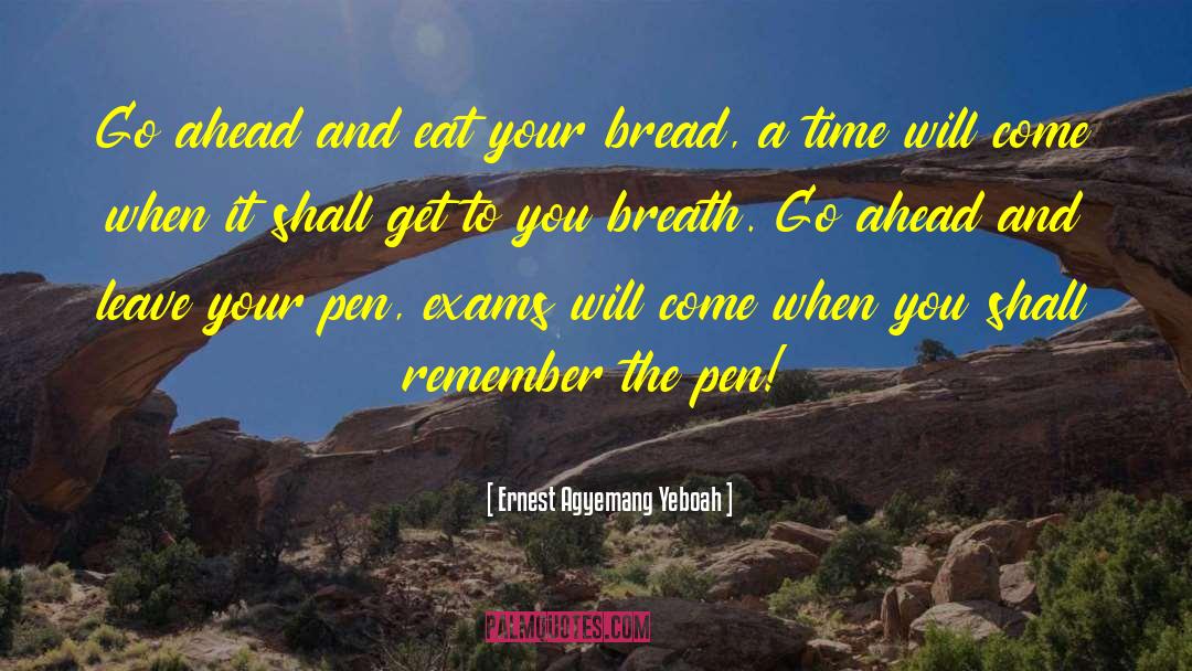 Time Wasting quotes by Ernest Agyemang Yeboah