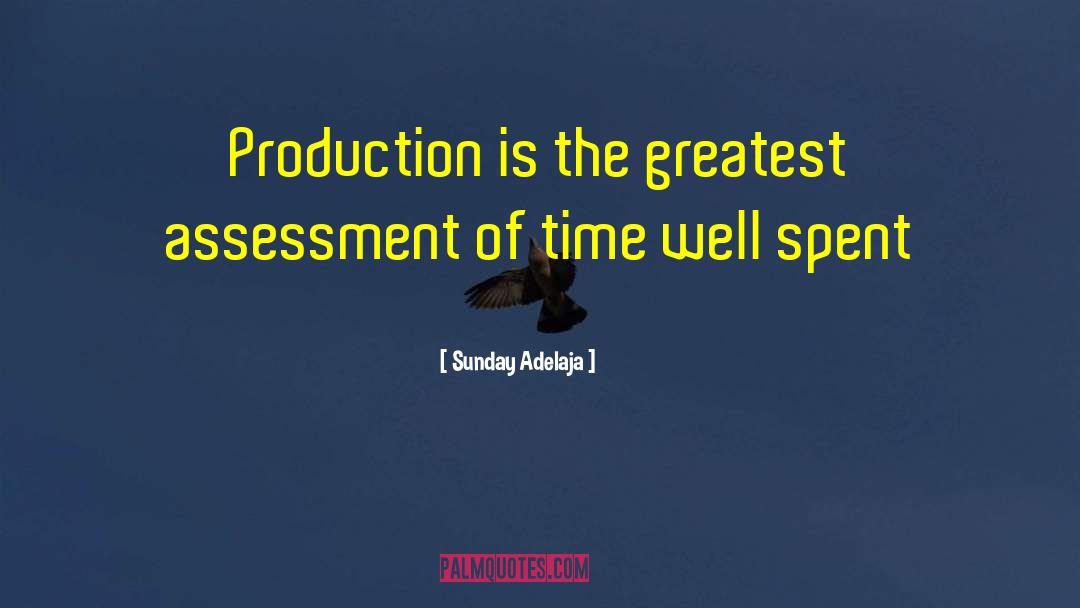 Time Well Spent quotes by Sunday Adelaja