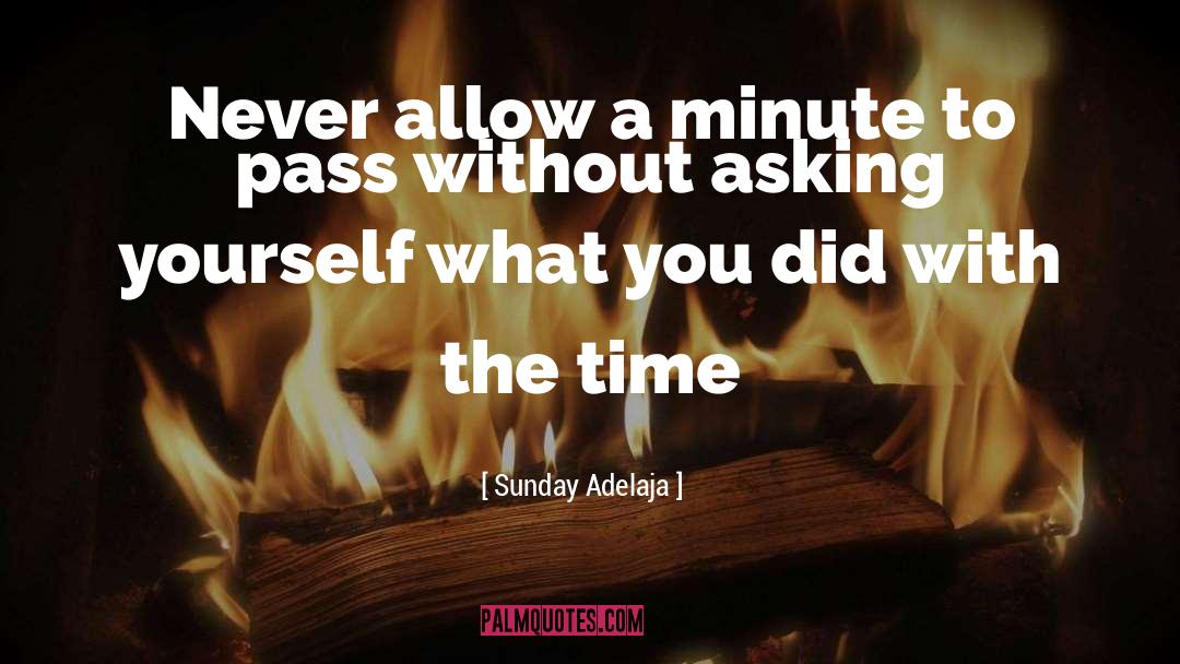 Time Well Spent quotes by Sunday Adelaja