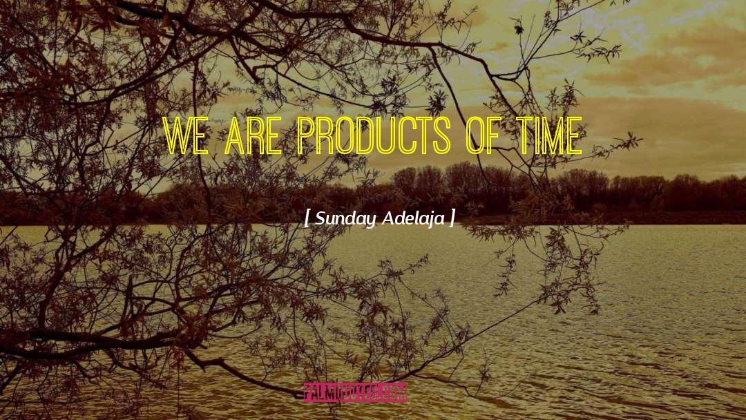 Time Well Spent quotes by Sunday Adelaja