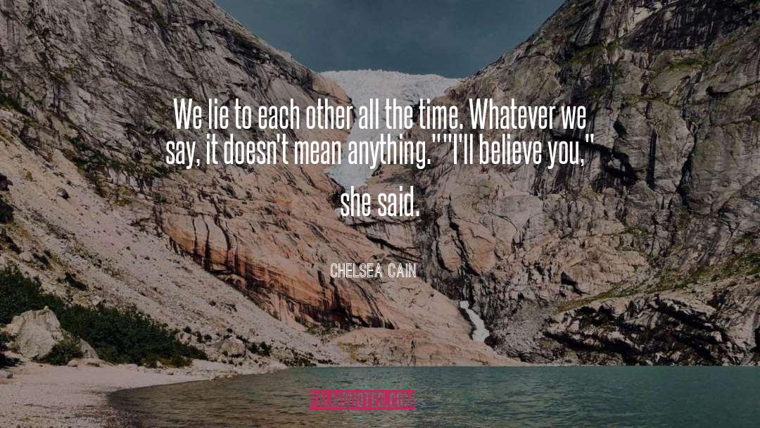 Time Whatever quotes by Chelsea Cain