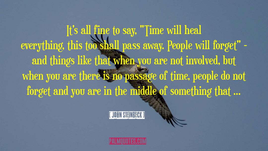 Time Will Heal quotes by John Steinbeck
