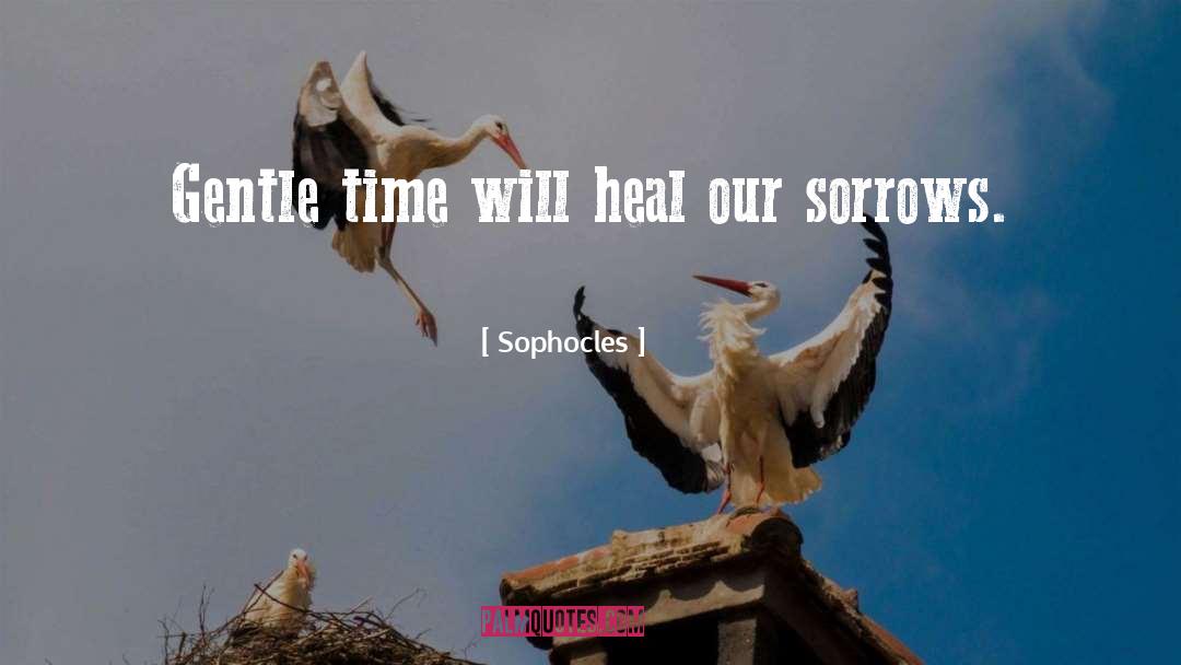 Time Will Heal quotes by Sophocles