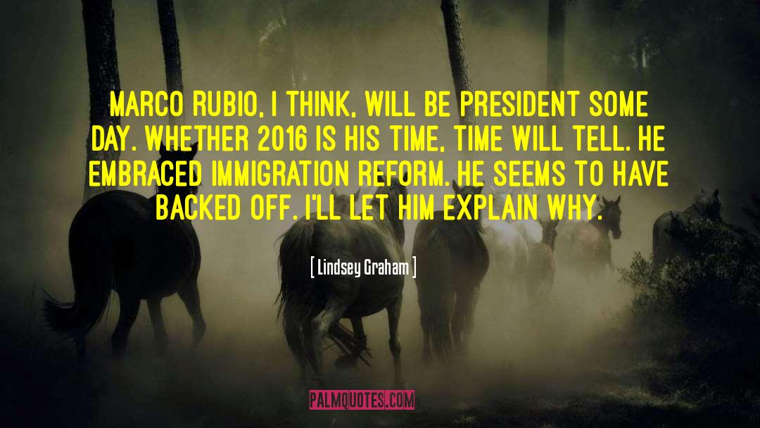 Time Will Tell quotes by Lindsey Graham