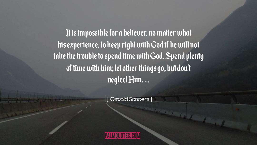 Time With God quotes by J. Oswald Sanders