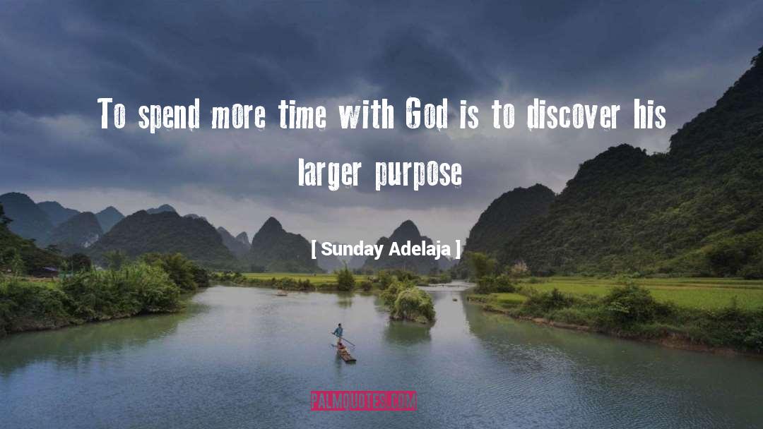 Time With God quotes by Sunday Adelaja