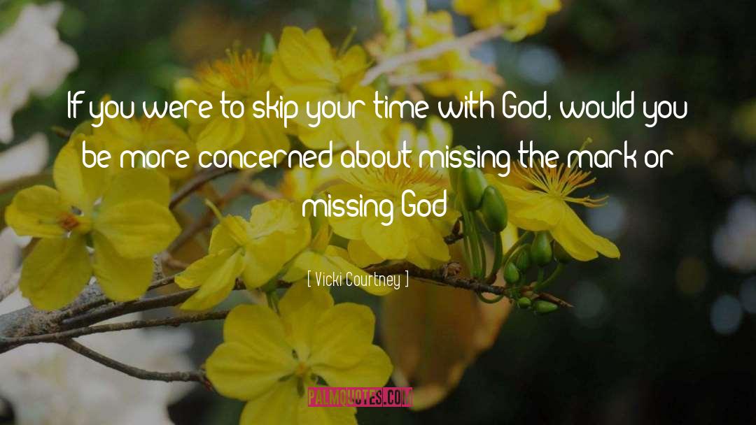 Time With God quotes by Vicki Courtney