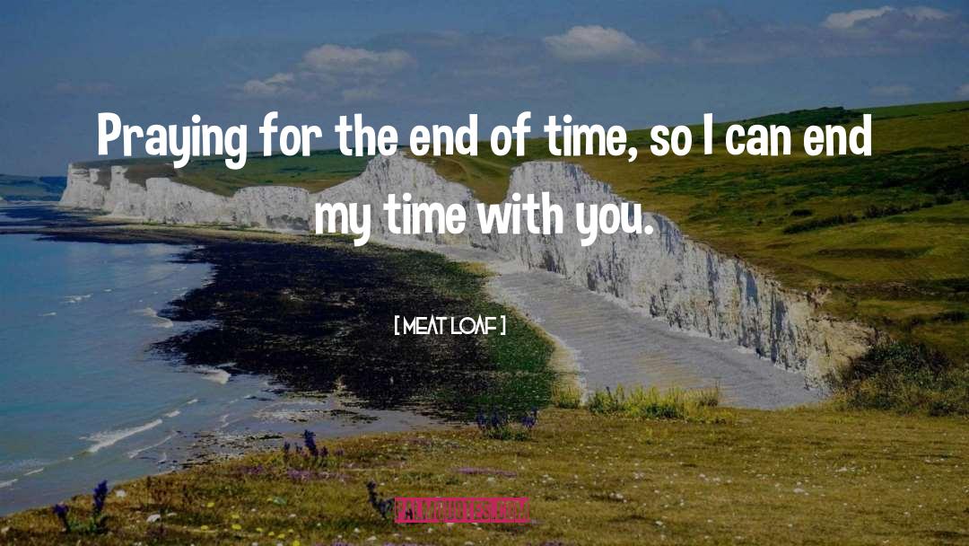 Time With You quotes by Meat Loaf